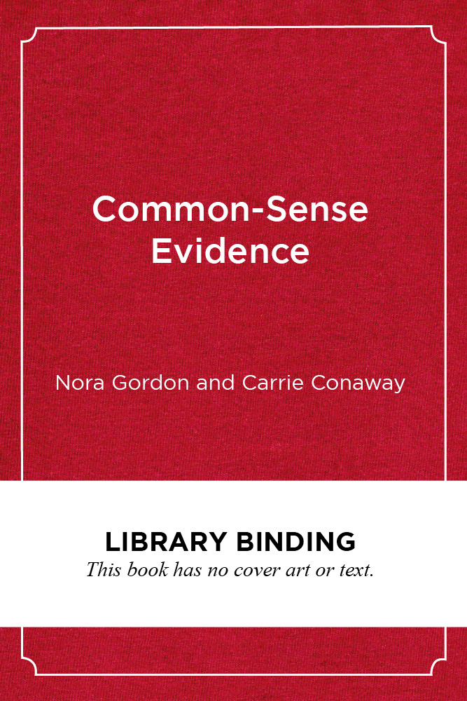 Common-Sense Evidence: The Education Leader's Guide to Using Data and Research (Educational Innovations Series)
