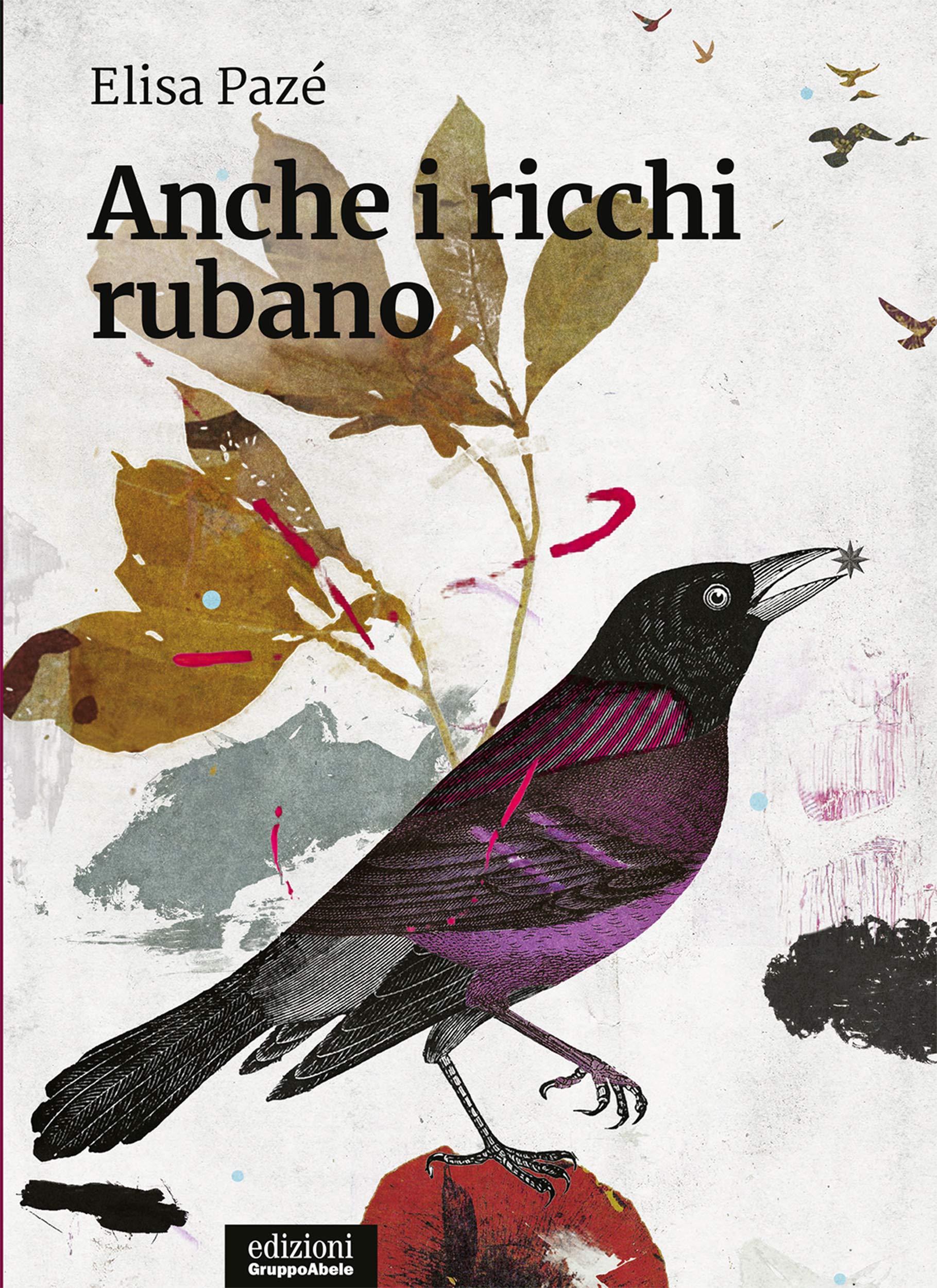 Anche i ricchi rubano (Italian Edition)