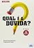 Qual é a Dúvida?