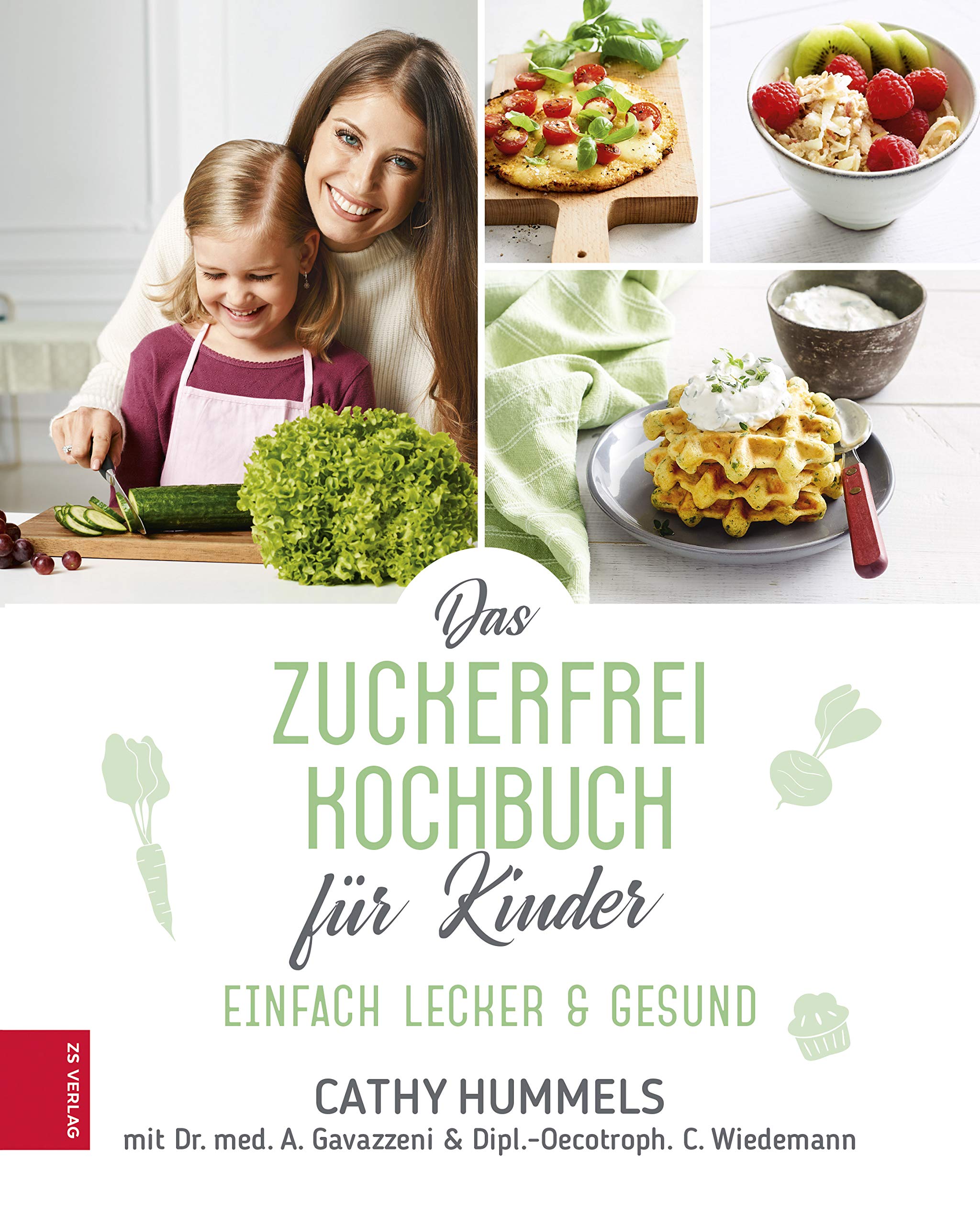 Das Zuckerfrei-Kochbuch für Kinder: Einfach lecker & gesund (German Edition)