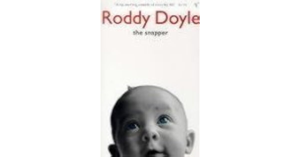 The Snapper The Barrytown Trilogy 2 By Roddy Doyle The Snapper The Barrytown Trilogy 2 By Roddy Doyle