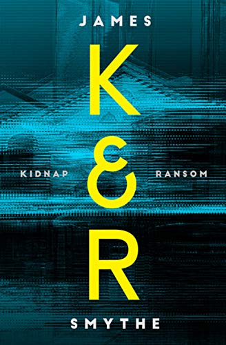 K & R: Kidnap and Ransom