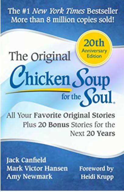Chicken Soup for the Soul: All Your Favorite Original Stories Plus 20 Bonus Stories for the Next 20 Years