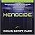 Xenocide by Orson Scott Card Xenocide by Orson Scott Card