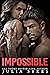 Impossible (Impossible, #1)