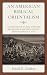 An American Biblical Orientalism by David D. Grafton
