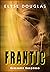 Frantic by Elyse Douglas