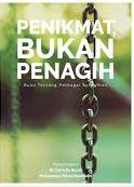 Penikmat, Bukan Penagih