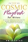 The Cosmic Playbook for Writers by P.K.  Davies