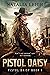 Pistol Daisy (Pistol Daisy, #1)