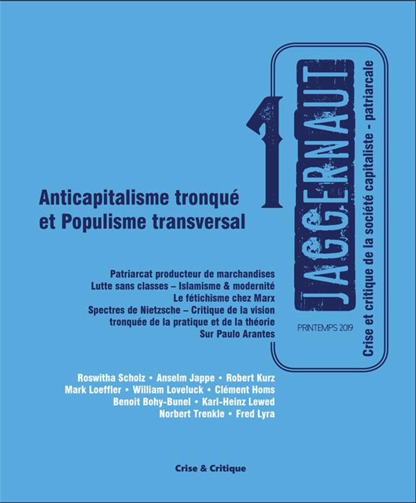 Jaggernaut n.1 : anticapitalisme tronqué et populisme transversal
