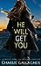 He Will Get You (Maddie Ive...