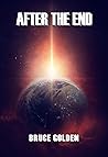 After The End by Bruce Golden