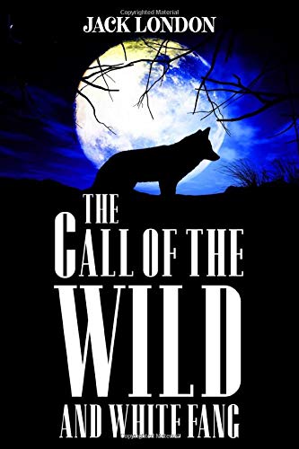 The Call of the Wild and White Fang