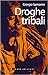 Droghe Tribali by Giorgio Samorini