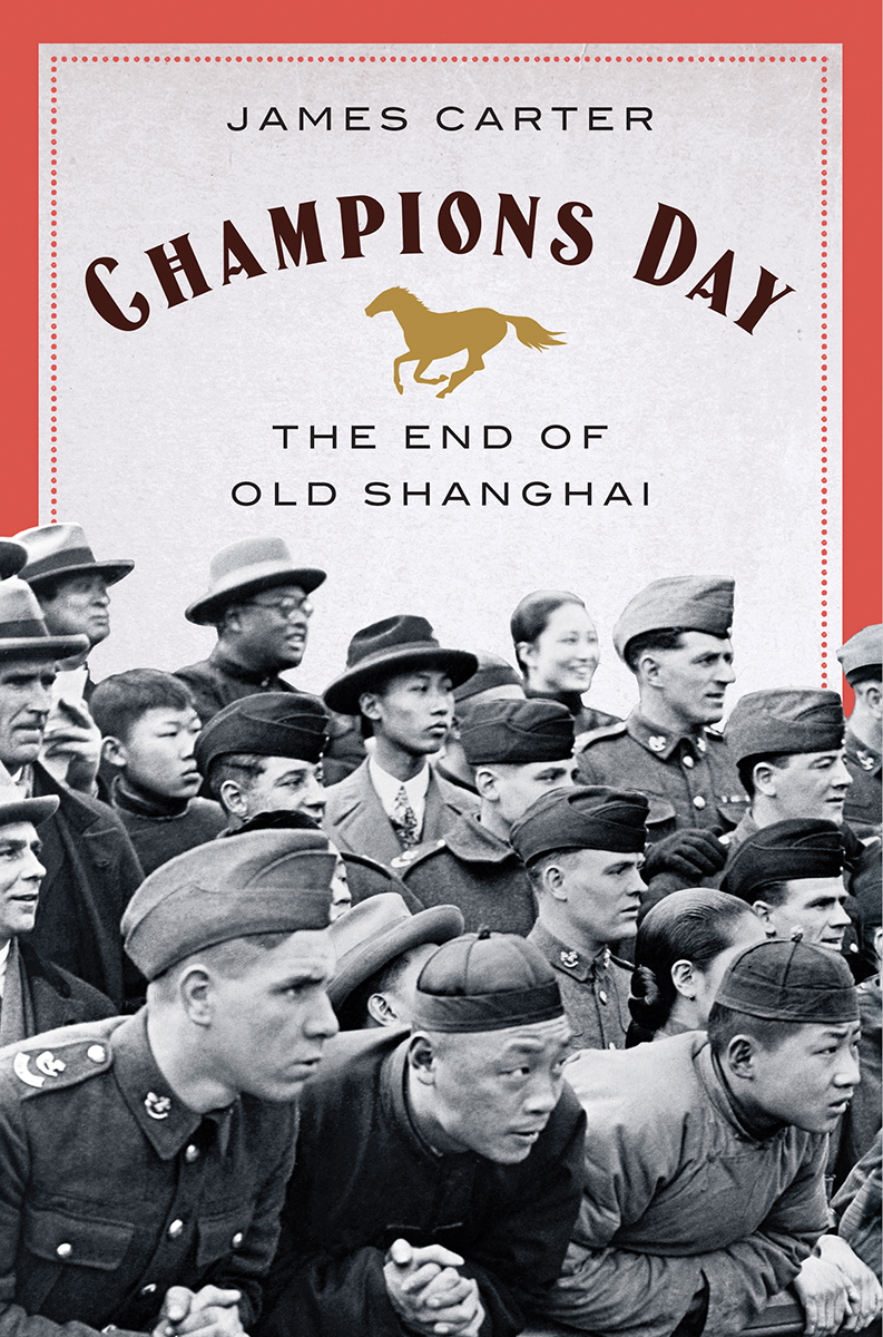 Champions Day: The End of Old Shanghai (Hardcover)