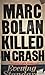Marc Bolan Killed in Crash:...