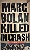 Marc Bolan Killed in Crash: A musical novel of the 1970s