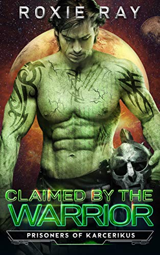 Claimed by the Warrior (Prisoners of Karcerikus, #2)