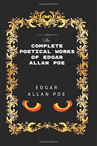 The Complete Poetical Works Of Edgar Allan Poe