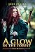 A Glow in the Forest