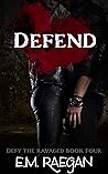 Defend (Defy the Ravaged, #4) Defend (Defy the Ravaged, #4)
