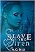 Slave of the Siren by A.G. Belle