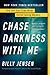 Chase Darkness with Me: How...