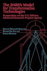 The DARPA Model for Transformative Technologies: Perspectives on the U.S. Defense Advanced Research Projects Agency