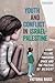 Youth and Conflict in Israel-Palestine by Victoria Biggs