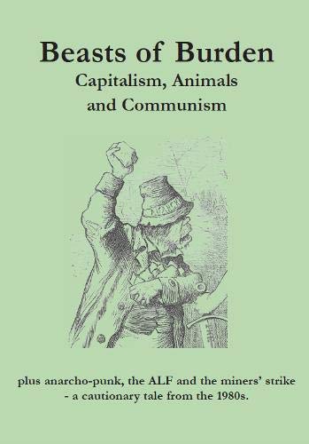 Beasts of Burden: Capitalism, Animals, Communism (Paperback)