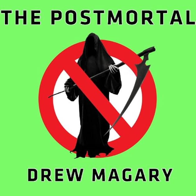 The Postmortal: A Novel