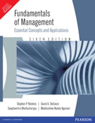 Fundamentals Of Management Essential Concepts And Applications By Madhushree Nanda Agarwal Sanghamitra Bhattacharya Stephen P Robbins David A Decenzo