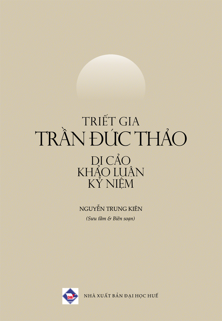Triết gia Trần Đức Thảo - Di cảo, khảo luận, kỷ niệm