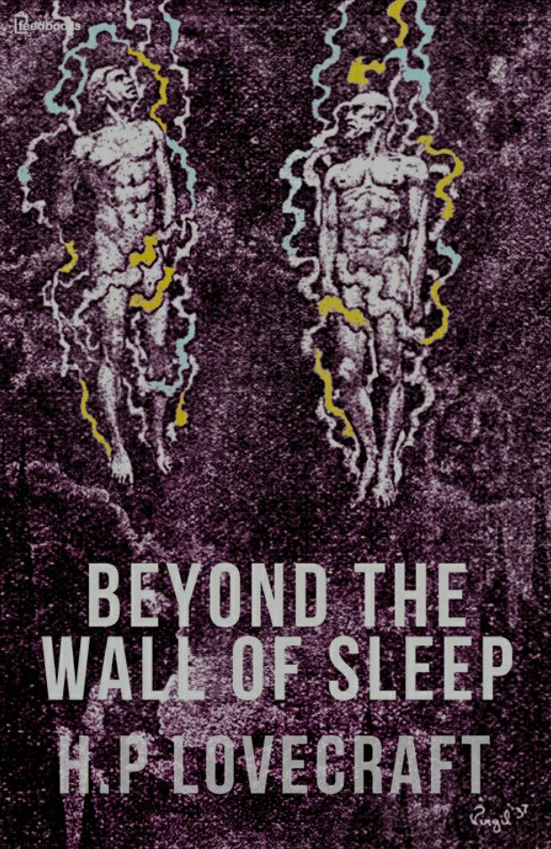 Beyond the Wall of Sleep