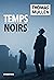 Temps noirs (French Edition)