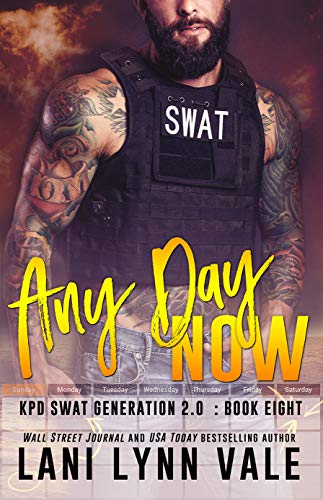 Any Day Now (SWAT Generation 2.0, #8)