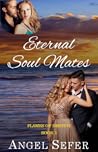 Eternal Soul Mates by Angel Sefer