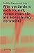 Wie verändert sich Kunst, wenn man sie als Forschung versteht?
