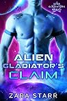 Book cover for Alien Gladiator's Claim (Star Gladiators, #1)