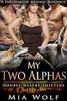 My Two Alphas (Double Desert Shifters, #1) My Two Alphas (Double Desert Shifters, #1)