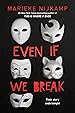 Image for Even If We Break