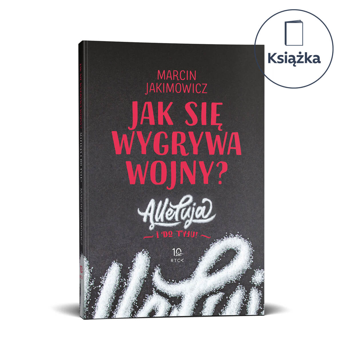 Jak się wygrywa wojny? Alleluja i do tyłu