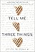 Tell Me Three Things by Julie Buxbaum