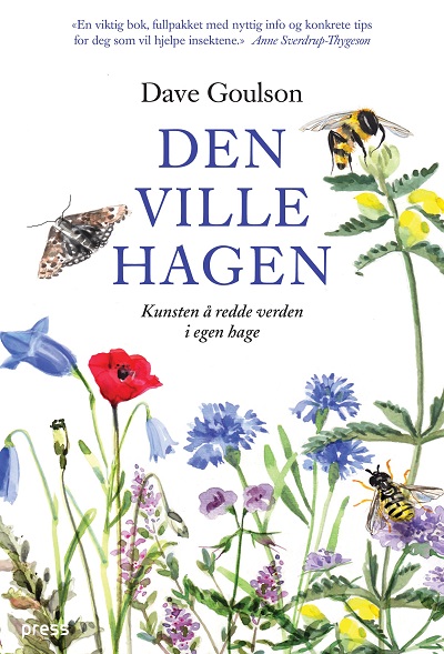 Den ville hagen. Kunsten å redde verden i egen hage