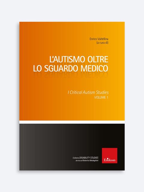 L'autismo oltre lo sguardo medico (Critical Autism Studies, #1)