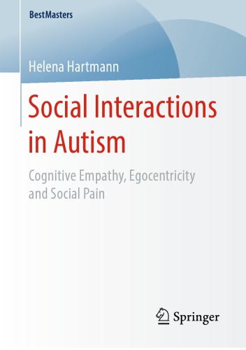 Social Interactions in Autism​: Cognitive Empathy, Egocentricity and Social Pain (Kindle Edition)
