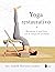 Yoga restaurativo: Recupera...