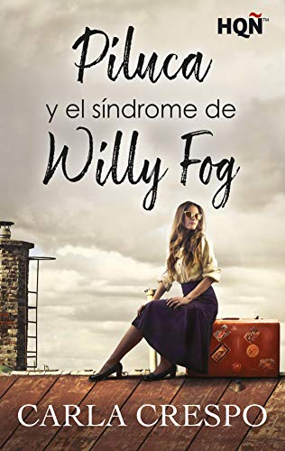 Piluca y el síndrome de Willy Fog (Especial Confinamiento)