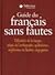 Guide du francais sans fautes by Sélection du Reader's Digest